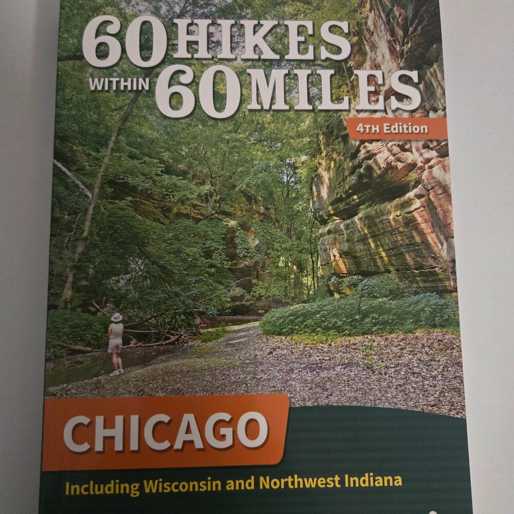 60 Hikes Within 60 Miles Chicago 4th Edition Ted Villaire 🥾